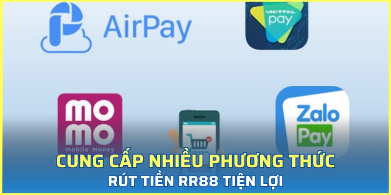 Cung cấp nhiều phương thức rút tiền RR88 tiện lợi