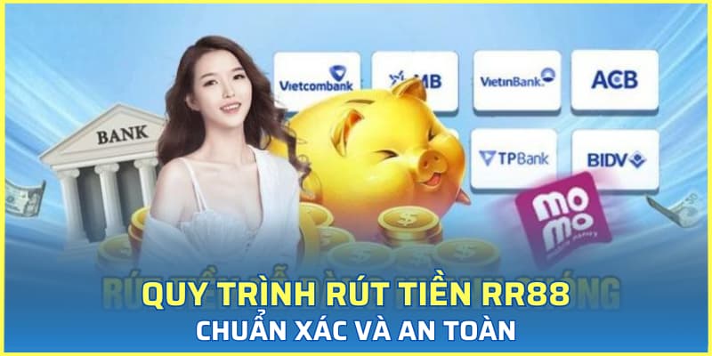 Quy trình rút tiền RR88 chuẩn xác và an toàn