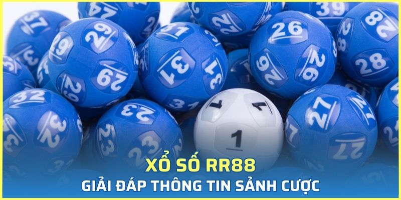 Thông tin cơ bản về chuyên mục xổ số RR88