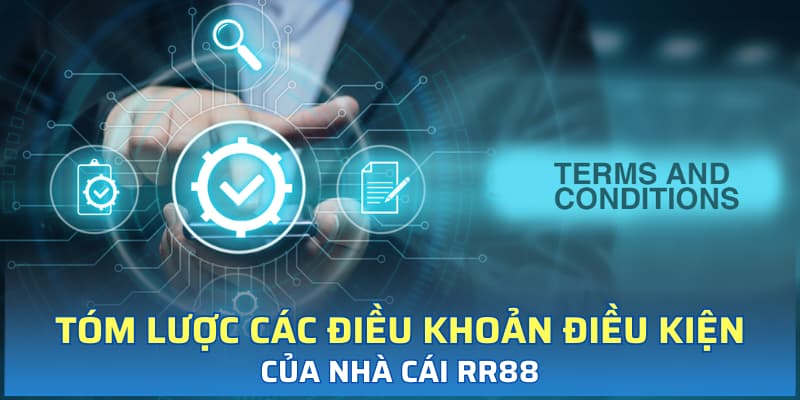 Tóm lược các điều khoản điều kiện của nhà cái RR88