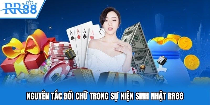 Nguyên tắc đổi chữ trong sự kiện sinh nhật RR88